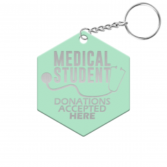 Medical Student Donations Accepted Here Hexagon Keychain